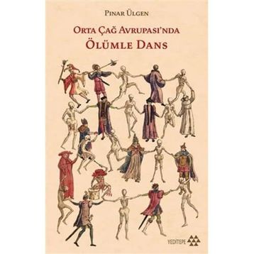 Orta Çağ Avrupası'nda Ölümle Dans - Pınar Ülgen