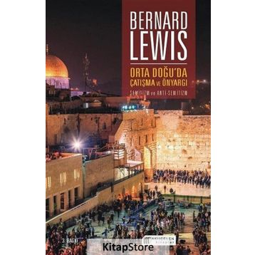 Orta Doğu'da Çatışma ve Önyargı - Bernard Lewis