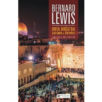 Orta Doğu'da Çatışma ve Önyargı - Bernard Lewis