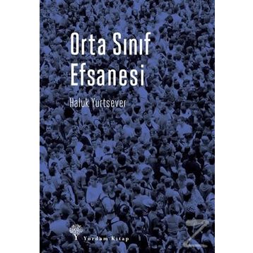 Orta Sınıf Efsanesi - Haluk Yurtsever