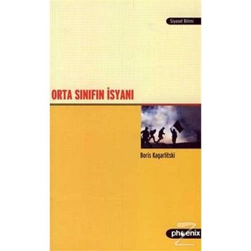 Orta Sınıfın İsyanı - Boris Kagarlitski