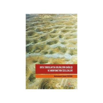 Orta Toroslarda Dolinlerin Dağılışı ve Morfometrik Özellikleri - Muhammed Zeynel Öztürk