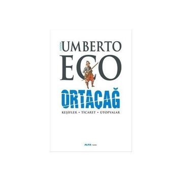 Ortaçağ 4. Cilt - Umberto Eco