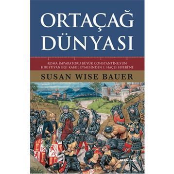 Ortaçağ Dünyası - Susan Wise Bauer
