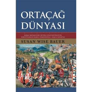 Ortaçağ Dünyası - Susan Wise Bauer