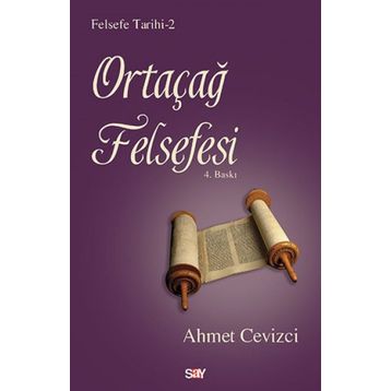 Ortaçağ Felsefesi - Ahmet Cevizci