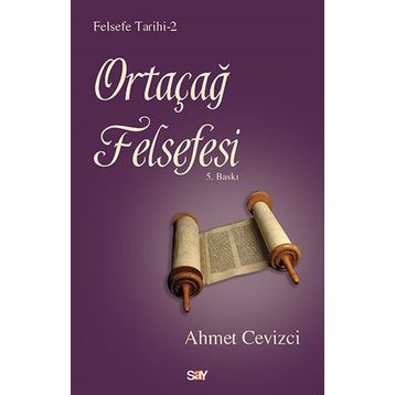 Ortaçağ Felsefesi - Ahmet Cevizci