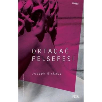 Ortaçağ Felsefesi - Joseph Rickaby