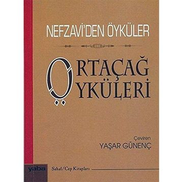 ORTAÇAĞ ÖYKÜLERI NEFZAVIDEN ÖYKÜLER - GENEL