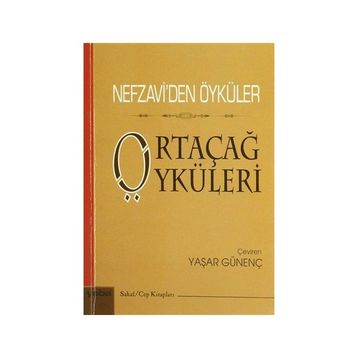 ORTAÇAĞ ÖYKÜLERI NEFZAVIDEN ÖYKÜLER - GENEL