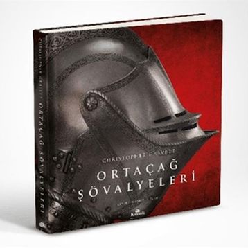 Ortaçağ Şövalyeleri - Christopher Gravett