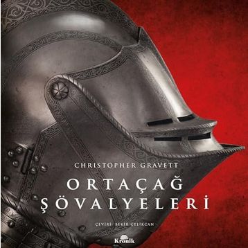 Ortaçağ Şövalyeleri - Christopher Gravett