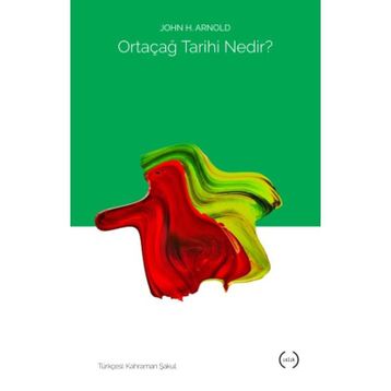 Ortaçağ Tarihi Nedir? - Jhon H. Arnold