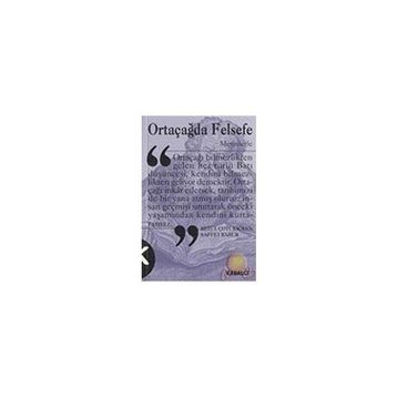 ORTAÇAĞDA FELSEFE PATRISTIK BAŞLANGIÇTAN XIV. YÜZYILIN SONLARINA KADAR - ETIENNE GILSON