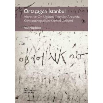 Ortaçağda İstanbul - Paul Magdalino