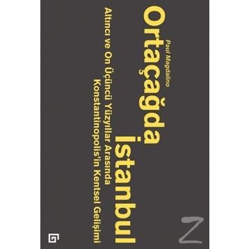 Ortaçağda İstanbul - Paul Magdalino