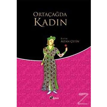ORTAÇAĞ'DA KADIN - ALTAN ÇETİN