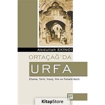 Ortaçağ’da Urfa - Abdullah Ekinci