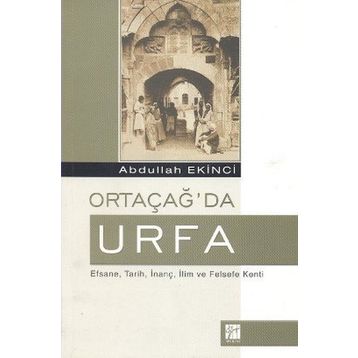 Ortaçağ’da Urfa - Abdullah Ekinci