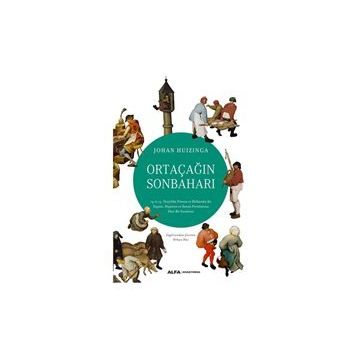 Ortaçağın Sonbaharı - Johan Huizinga