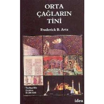 ORTAÇAĞLARIN TINI TARISEL BIR GÖZLEM İS 200-1500 - FREDERICK B. ARTZ