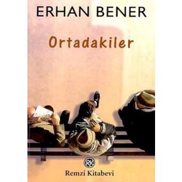 ORTADAKILER - ERHAN BENER