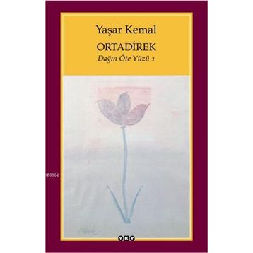 Ortadirek Dağın Öte Yüzü 1 - Yaşar Kemal