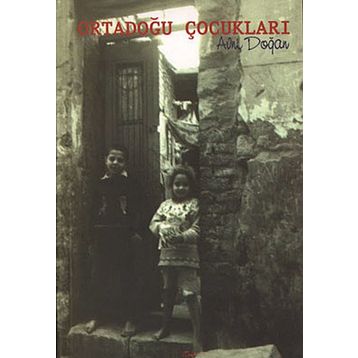 ORTADOĞU ÇOCUKLARI - AVNI DOĞAN