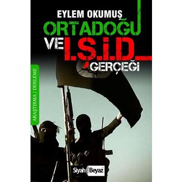 Ortadoğu ve IŞİD Gerçeği - Eylem Okumuş