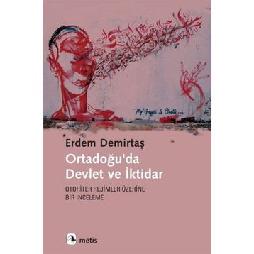 Ortadoğu’da Devlet ve İktidar - Erdem Demirtaş