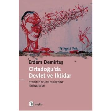 Ortadoğu’da Devlet ve İktidar - Erdem Demirtaş