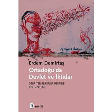 Ortadoğu’da Devlet ve İktidar - Erdem Demirtaş