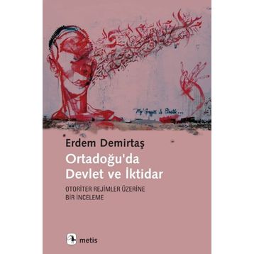 Ortadoğu’da Devlet ve İktidar - Erdem Demirtaş