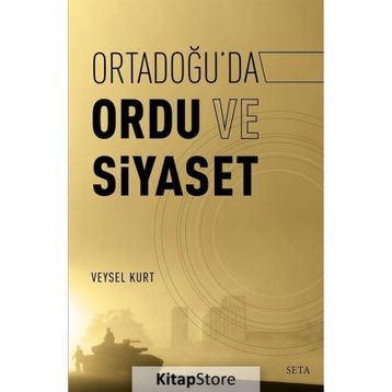 Ortadoğu'da Ordu ve Siyaset - Veysel Kurt