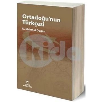 Ortadoğu'nun Türkçesi - Mehmet Doğan