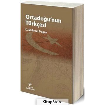 Ortadoğu'nun Türkçesi - Mehmet Doğan