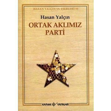 Ortak Aklımız Parti - Hasan Yalçın