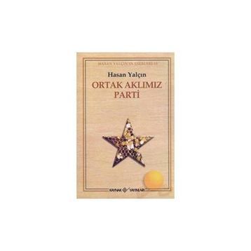 Ortak Aklımız Parti - Hasan Yalçın