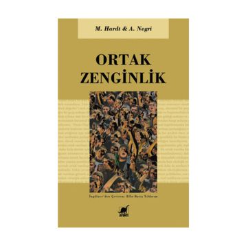 ORTAK ZENGINLIK - ANTONIO NEGRI;MICHAEL HARDT