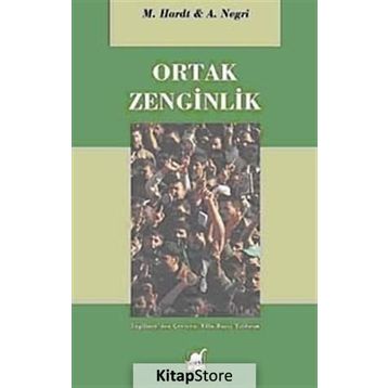 ORTAK ZENGINLIK - ANTONIO NEGRI;MICHAEL HARDT