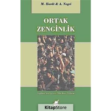 ORTAK ZENGINLIK - ANTONIO NEGRI;MICHAEL HARDT