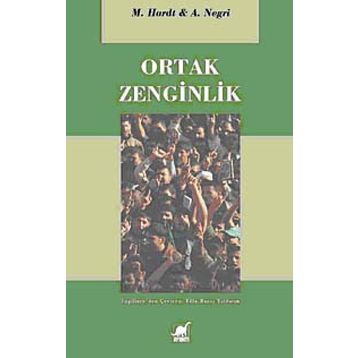 ORTAK ZENGINLIK - ANTONIO NEGRI;MICHAEL HARDT
