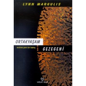 ORTAKYAŞAM GEZEGENI - LYNN MARGULIS
