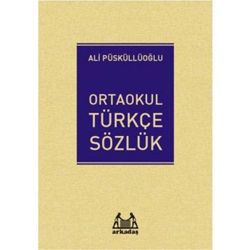Ortaokul Türkçe Sözlük - Ali Püsküllüoğlu