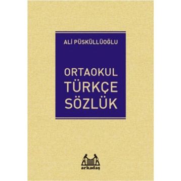 Ortaokul Türkçe Sözlük - Ali Püsküllüoğlu