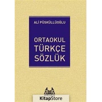 Ortaokul Türkçe Sözlük - Ali Püsküllüoğlu