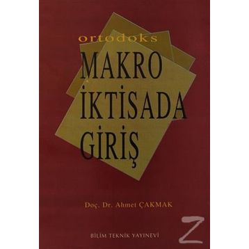 Ortodoks Makro İktisada Giriş-Ahmet Çakmak