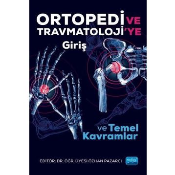 Ortopedi Ve Travmatolojiye Giriş Ve Temel Kavramlar - Özhan Pazarcı