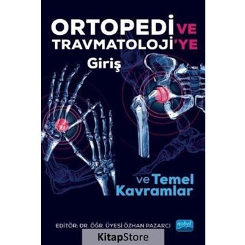 Ortopedi Ve Travmatolojiye Giriş Ve Temel Kavramlar - Özhan Pazarcı