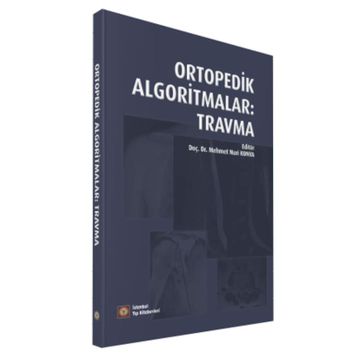 Ortopedik Algoritmalar Travma - İstanbul Tıp Kitabevi